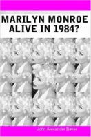 Marilyn Monroe/Alive in 1984? 1430308036 Book Cover