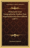 Historische Und Geographische Studien Zum Angelsachsischen Beovulfliede (1877) 116757351X Book Cover