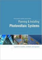 Planning and Installing Photovoltaic Systems: A Guide for Installers, Architects and Engineers (Planning and Installing Series) B0082OP4PM Book Cover