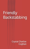 Friendly Backstabbing 1711369926 Book Cover