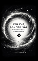 The Fox and The Cat: Multidimensional Misadventures B0HB14L65M Book Cover
