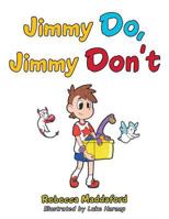 Jimmy Do, Jimmy Don't 1504311264 Book Cover