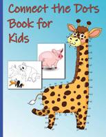 Connect the Dots Book for Kids: Ages 4-8, Dot-to-Dot Puzzles for Fun and Learning, Fun Animals 1790863678 Book Cover