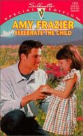 Celebrate the Child (Silhouette Special Edition) 0373242700 Book Cover