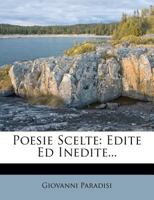Poesie Scelte: Edite Ed Inedite 1144463033 Book Cover