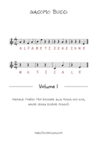 ALFABETIZZAZIONE MUSICALE Volume 1: Manuale pratico per educare alla musica con gioia, anche senza essere musicisti (Italian Edition) B0F64258PJ Book Cover