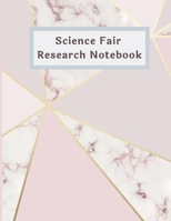 Science Fair Notebook: Scientific Project Journal & Record Book Lab Experimentation Tracker Ideal for Students, Teachers or Parents leading Science ... 8.5 x 11 100 pages For Women Pink Gold theme 1687505470 Book Cover