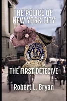 The Police of New York City: The First Detective B0C6W2VCBP Book Cover