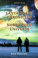 The Santa Claus Chronicles of North Pole Universe B0FSQWSXJG Book Cover
