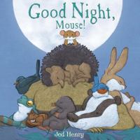 Good Night, Mouse! 0547981562 Book Cover