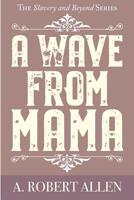 A Wave From Mama 057858056X Book Cover