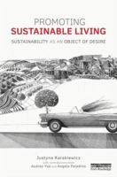 Promoting Sustainable Living: Sustainability as an Object of Desire 1138743682 Book Cover