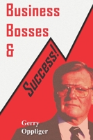 Business, Bosses, & Success: Closing the Gap 1942016891 Book Cover