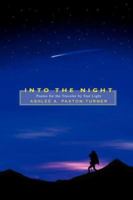 Into the Night: Poems for the Traveler by Star Light 0595470122 Book Cover