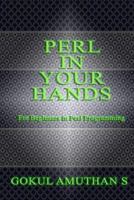 Perl in Your Hands: For Beginners in Perl Programming 1530959632 Book Cover