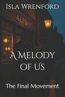 A Melody of Us: The Final Movement B0FCYCK3L6 Book Cover