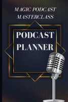 Podcast Planner: The Podcaster Guide and Workbook for two Years - Mind Mapping, Notes, Episode Planning (2020-2021) - VOL3 1676152989 Book Cover