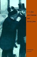 T. S. Eliot, Anti-Semitism and Literary Form, Second Edition 0521586739 Book Cover