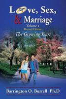 Love, Sex, & Marriage Volume 1: The Growing Years 147979953X Book Cover
