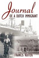 Journal of a Dutch Immigrant 1926676467 Book Cover