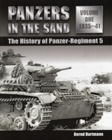 Panzers in the Sand: The History of Panzer-Regiment 5, 1935-41 1848845057 Book Cover