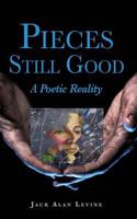 Pieces Still Good 0982552637 Book Cover