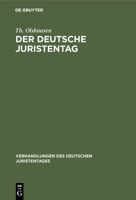 Der Deutsche Juristentag: Sein Werden Und Wirken. Eine Festschrift Zum F�nfzigj�hrigen Jubil�um Des Deutschen Juristentages 3111173828 Book Cover