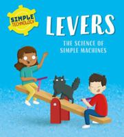 Simple Technology: Levers 1526323303 Book Cover