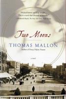 Two Moons: A Novel 0375400257 Book Cover