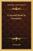 A Second Book in Geometry 1432653911 Book Cover