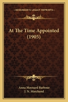 At the Time Appointed B000867X7O Book Cover