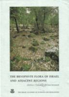 The Bryophyte Flora of Israel and Adjacent Regions: Part II: Anthocerotopsida (Hornworts) and Marchantiopsida (Liverworts) 9652081523 Book Cover