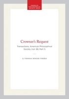 Crowner’s Request: Transactions, American Philosophical Society (vol. 68, Part 1) (Transactions of the American Philosophical Society) 1422375013 Book Cover