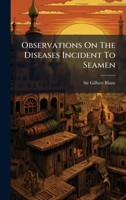 Observations on the Diseases Incident to Seamen B0FK1KGKML Book Cover