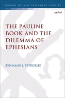 The Pauline Book and the Dilemma of Ephesians 056770372X Book Cover
