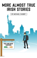 More Almost True Irish Stories 0998760625 Book Cover