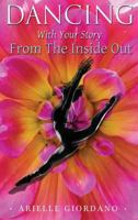 Dancing with Your Story from the Inside Out 1945812540 Book Cover