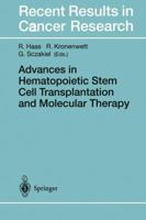 Advances in Hematopoietic Stem Cell Transplantation and Molecular Therapy: Proceedings of the Symposium "Hematopoietic Steam Cell Transplantation and Gene Therapy (Recent Results in Cancer Research) 3642468381 Book Cover