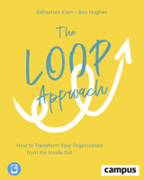 The Loop Approach: How to Transform Your Organization from the Inside Out, plus E-Book inside (ePub, mobi oder pdf) 3593511207 Book Cover