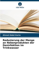 Reduzierung der Menge an Nebenprodukten der Desinfektion im Trinkwasser (German Edition) 6208376017 Book Cover