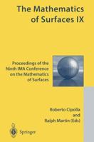The Mathematics of Surfaces IX: Proceedings of the Ninth IMA Conference on the Mathematics of Surfaces 1447111532 Book Cover