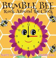 Bumble Bee Rock Around the Clock 064823049X Book Cover