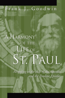 A Harmony of the Life of St. Paul: According to the Acts of the Apostles and the Pauline Epistles 0801037972 Book Cover