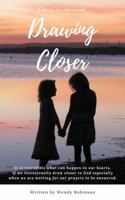 Drawing Closer: A thirty day devotional 0648247678 Book Cover