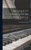 Musique et Musiciens au XVIIe Siècle 1017066787 Book Cover