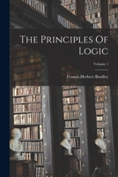 The Principles Of Logic, Volume 1... 1017791554 Book Cover