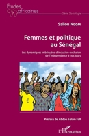 Femmes et politique au Sénégal: Les dynamiques imbriquées d'inclusion-exclusion de l'indépendance à nos jours (Études Africaines) (French Edition) 2343217270 Book Cover