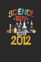 Science Boy Since 2012: Graph Paper Notebook - Scientist, Student And Teacher Gift Idea 1692784234 Book Cover