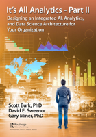 It's All Analytics - Part II: Designing an Integrated Ai, Analytics, and Data Science Architecture for Your Organization 1032066814 Book Cover