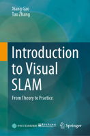 Introduction to Visual SLAM: From Theory to Practice 9811649383 Book Cover